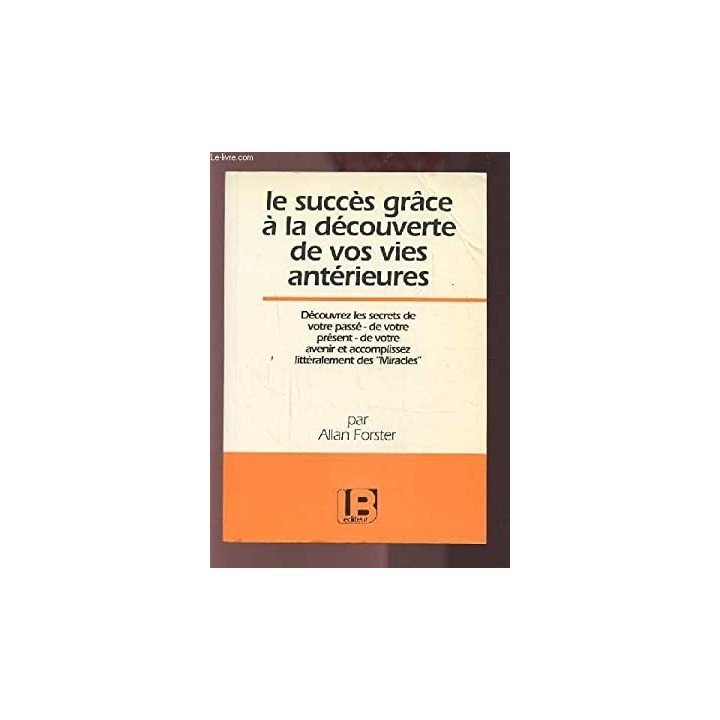 Le succes grace a la decouverte de vos vies anterieures